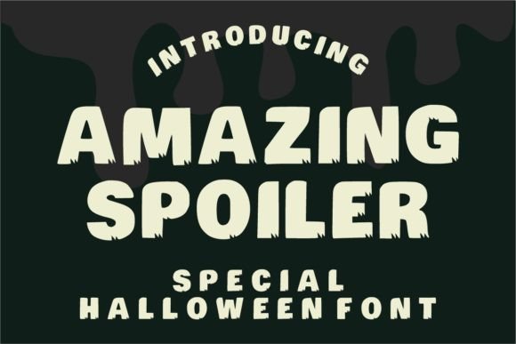 Amazing Spoiler Typeface: A Halloween Font for Handmade Products