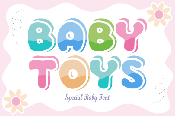 Baby Toys: A Font That Brings Energy to Your Brand