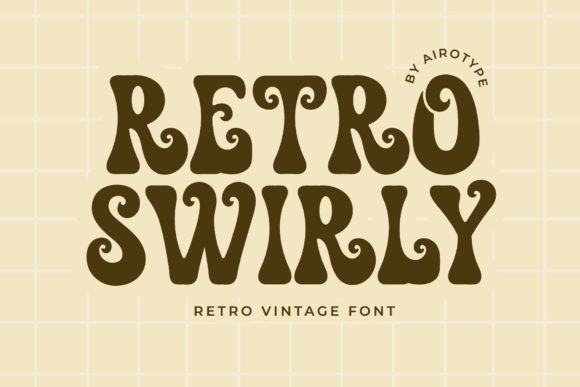 Retro Swirly: A Groovy Display Font for Bold Campaigns